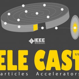 پادکست «شتابدهنده‌های ذرات» از سلسله پادکست‌های شاخه IEEE تربیت مدرس